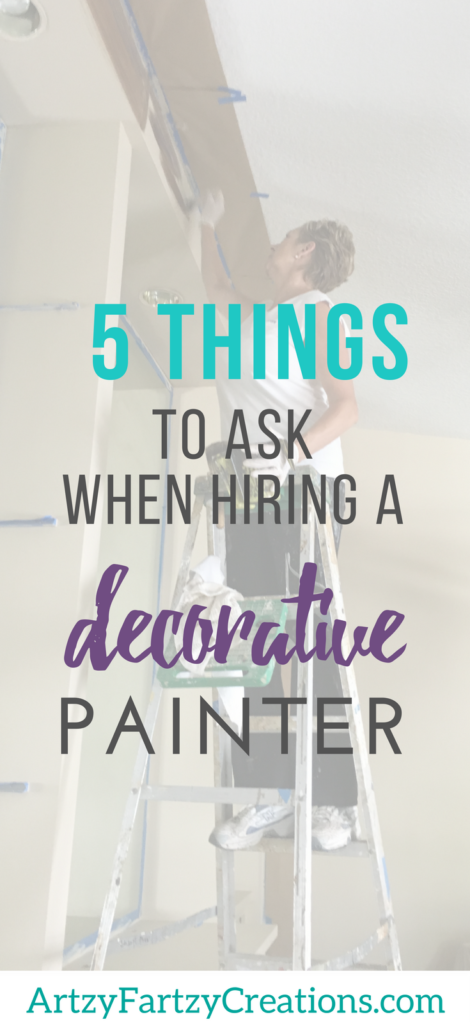 5 things to ask when hiring a decorative painter | Contractor Questions and Painter Questions when hiring | Faux Painting Tips by Cheryl Phan