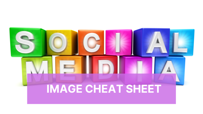 Social media image size cheat sheet by Cheryl Phan