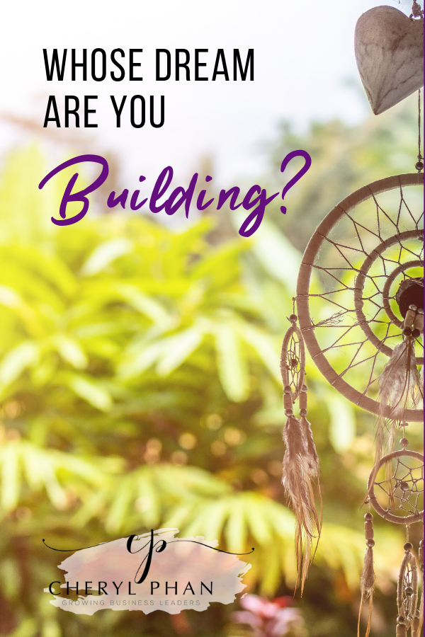 Whose dream are you building by Cheryl Phan @ ArtzyFartzyCreations.com