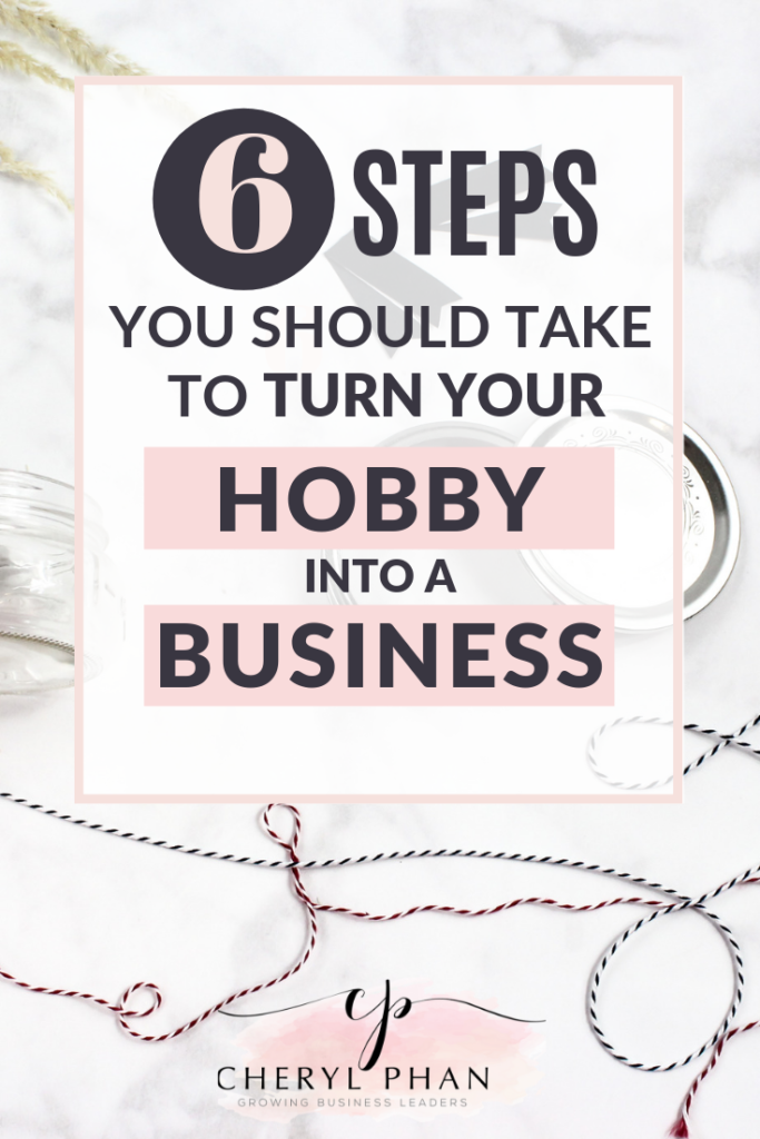 How to turn your hobby into a business_Cheryl Phan