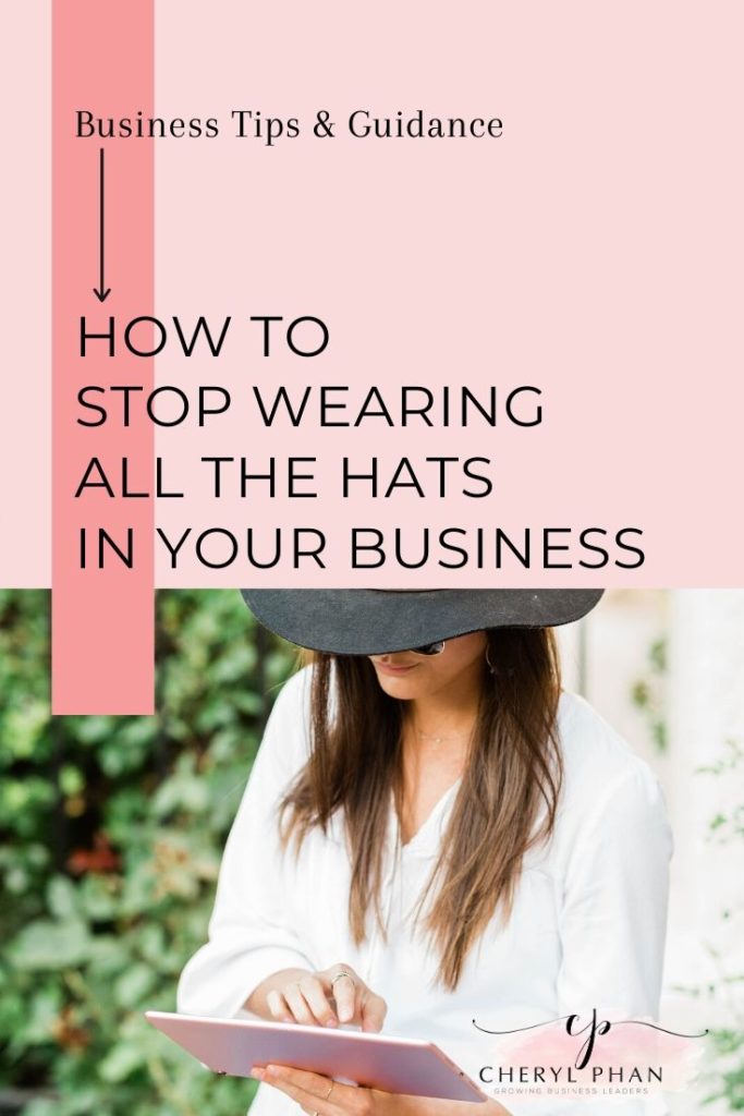 Are you wearing all the hats in your business