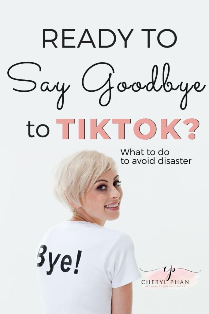 Bye Bye TikTok by Cheryl Phan